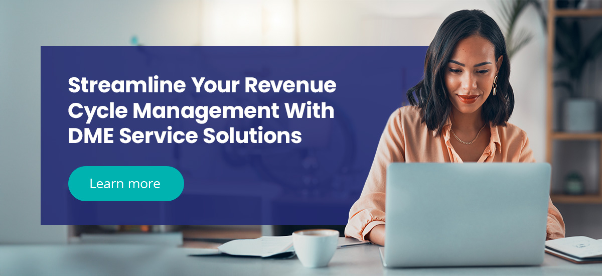 Streamline Revenue Cycle Management with DME Solutions