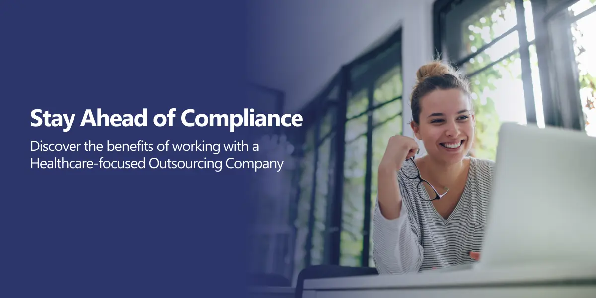 Stay Ahead of Healthcare Compliance - Discover the Power of BPO