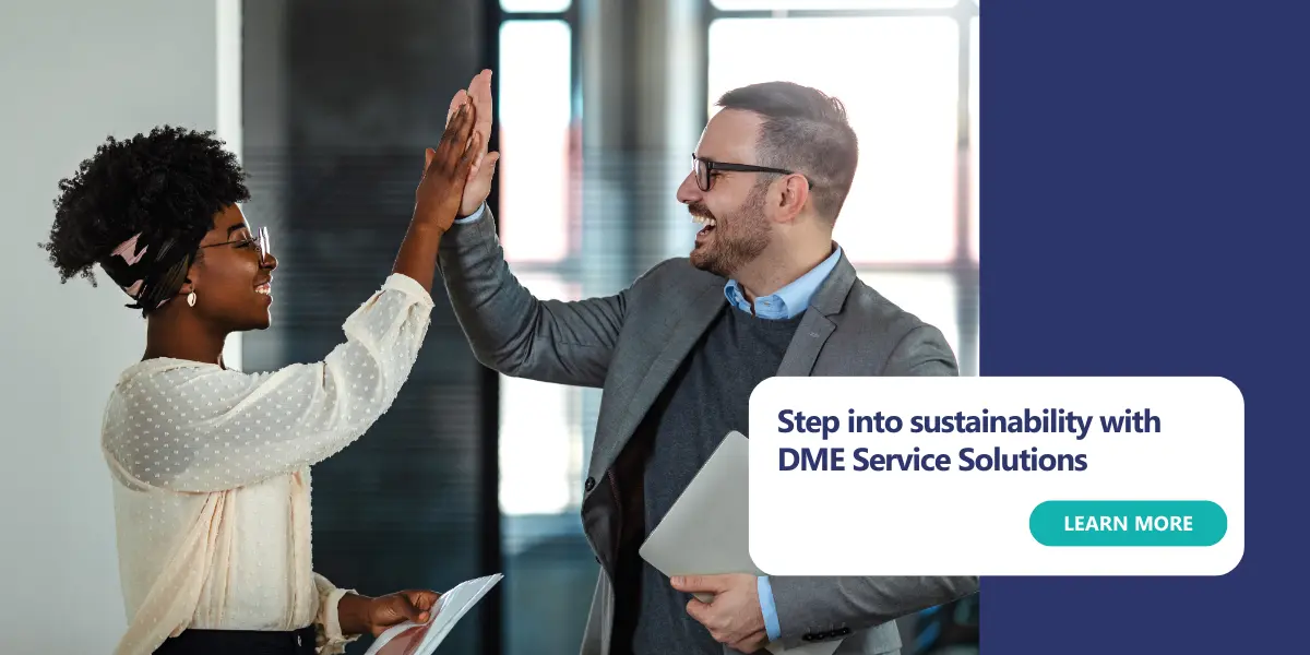 Sustainable with DME Service Solutions